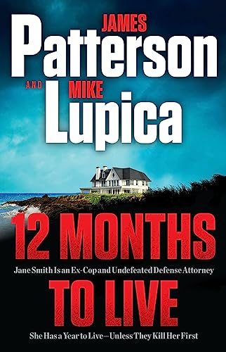12 Months to Live: Jane Smith has a year to live, unless they kill her first (A Jane Smith Thriller, 1)