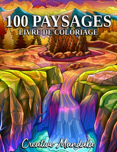 100 Paysages: Un livre de coloriage avec des plages tropicales, de magnifique villes, des montagnes, des scènes de campagne, des paysages orientaux et bien plus encore !