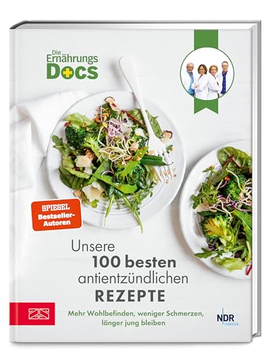Die Ernährungs-Docs – Unsere 100 besten antientzündlichen Rezepte: Mehr Wohlbefinden, weniger Schmerzen, länger jung bleiben
