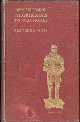 The Fifth Book of Pilgrimages to Old Homes