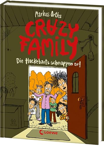Crazy Family (Band 2) - Die Hackebarts schnappen zu!: Familie Hackebart ist zurück - witzig und schräg wie eh und je - zum Selberlesen ab 10 Jahren oder zum Vorlesen für die ganze Familie