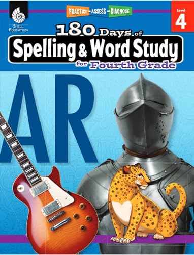 180 Days of Spelling and Word Study: Grade 4 - Daily Spelling Workbook for Classroom and Home, Cool and Fun Practice, Elementary School Level ... Challenging Concepts (180 Days of Practice)