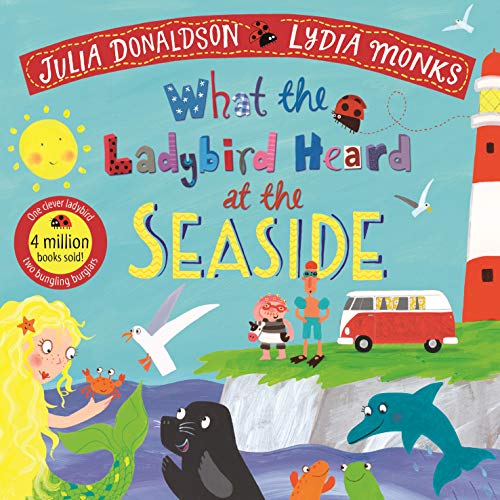 What the Ladybird Heard at the Seaside: 4 (What the Ladybird Heard, 4)
