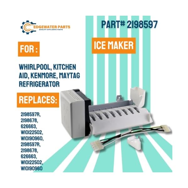   Refrigerator-Ice-Maker-Compatible-with-Whirlpool-Kenmore-Kitchen-Aid-2198597-Fits-Models-7GS5-7GS6S-EC3J-ED5FH-ED5JH-ED5JV-ED5NH-ED5PH-ED5RH-ED5SH-ES5FH-ES5LH-ES5PH-GC1SH-GC3