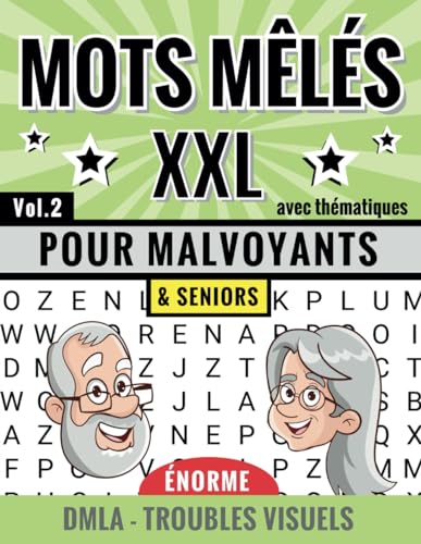 MOTS MÊLÉS POUR MALVOYANTS: Vol.2 | Très gros caractères XXL pour DMLA, glaucomes, cataractes, ou problèmes de vues | jeux mots meles géant pour ... A4 grandes grilles puzzles avec thématiques