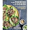   From-Freezer-to-Cooker-Delicious-Whole-Foods-Meals-for-the-Slow-Cooker-Pressure-Cooker-and-Instant-Pot-A-Cookbook-Paperback--January-14-2020