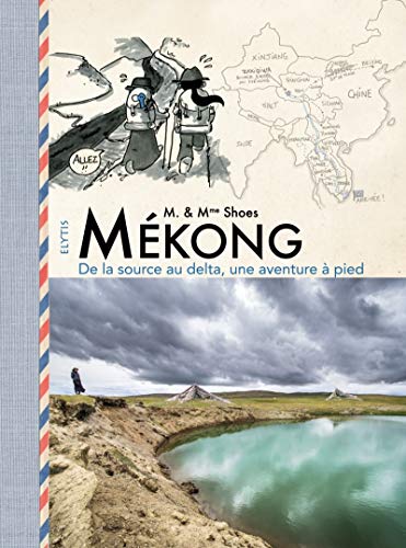 Mékong: De la source au delta, une aventure à pied