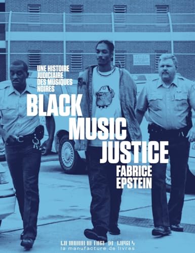 Black music justice: Une histoire judiciaire des musiques noires