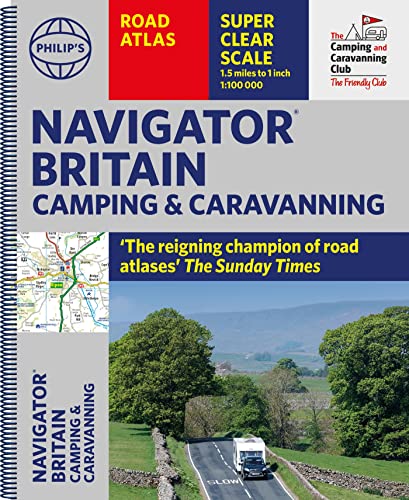 Philip's Navigator Camping and Caravanning Atlas of Britain: Spiral (Philip's Road Atlases)