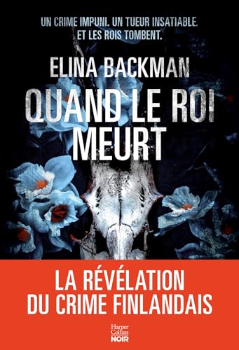 Quand le roi meurt: Un polar scandinave haletant au coeur de la Finlande et de sa mythologie