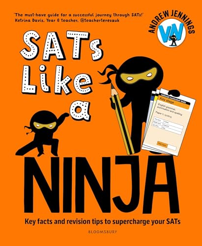 SATs Like a Ninja: Key facts and revision tips to supercharge your SATs