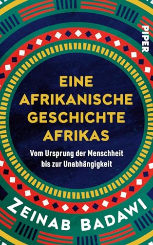 Eine afrikanische Geschichte Afrikas: Vom Ursprung der Menschheit bis zur Unabhängigkeit