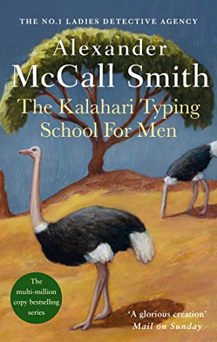 The Kalahari Typing School For Men (No. 1 Ladies' Detective Agency) Book 4: The multi-million copy bestselling No. 1 Ladies' Detective Agency series