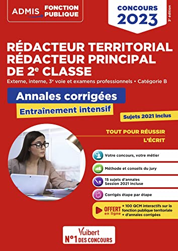 Concours Rédacteur territorial et Rédacteur principal 2e classe - Catégorie B - Annales corrigées: Entraînement intensif - Concours externe, interne, 3e voie et examens professionnels - Concours 2023