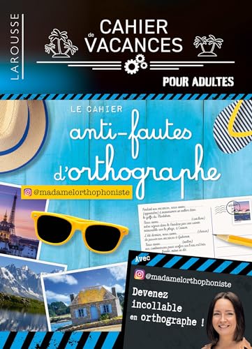 Cahier de vacances (adultes) - Le cahier anti-fautes d'orthographe spécial vacances
