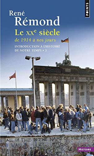 Introduction à l'histoire de notre temps, tome 3: Le XXe siècle de 1914 à nos jours - Tome 3