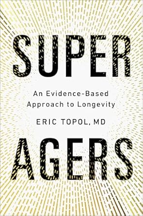 Super Agers / Eric Topol