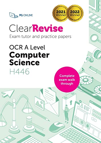 ClearRevise OCR A Level Computer Science H446 workbook: Exam Tutor and Practice Papers: 2022 (ClearRevise OCR A Level Computer Science H446: Exam Tutor and Practice Papers)