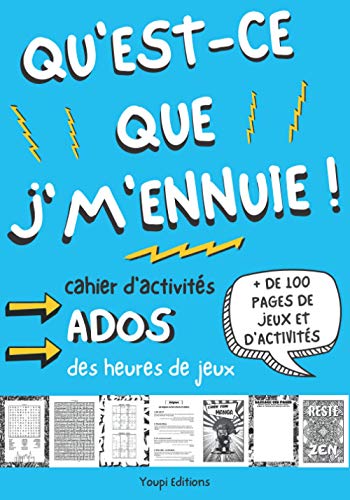 Qu'est-ce que j'm'ennuie ! cahier d'activités ados: livre jeu pour ado de 12-17 ans | + 100 pages de jeux et d'activité | Mots mêlés | Sudoku | ... Enigmes | Espace défouloir Saccage ce carnet