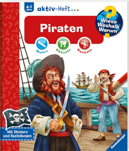 Wieso? Weshalb? Warum? aktiv-Heft: Piraten: Malen, Rätseln, Basteln. Mit Stickern und Bastelbogen