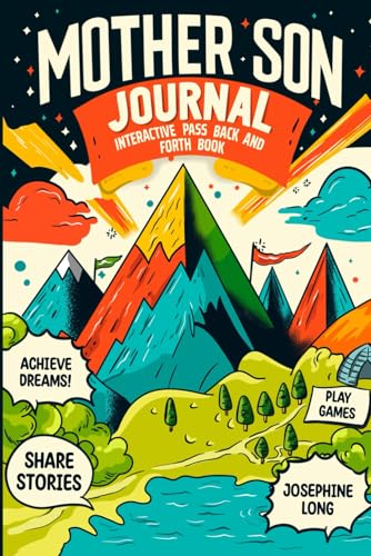 Mother Son journal: Interactive pass back and forth book to build strong bonds and memories (Unique Gift for Mom and Son)