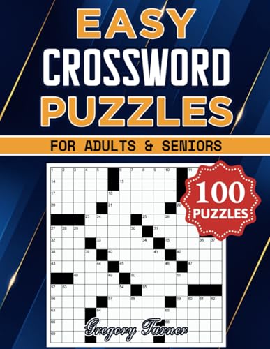 Easy Crossword Puzzle Book For Adults and Seniors - 100 Puzzles: Easy on the Eyes and Mind-Stimulating Challenges for Mental Relaxation and Eye Comfort