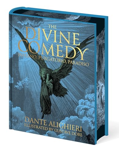 Dante's The Divine Comedy - Inferno, Purgatorio, Paradiso: Illustrated by Gustave Doré (Arcturus Epic Classics)