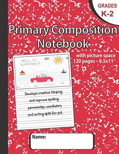 Primary composition notebook with picture space: Hand writting practice book 8.5x11 with dotted lines and drawing area, Primary composition notebook ... K-2 and elementary, homeschool supplies