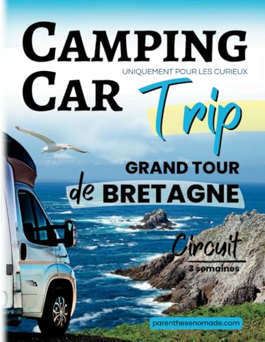 Camping-Car Trip - Grand Tour de Bretagne : circuit de 3 semaines