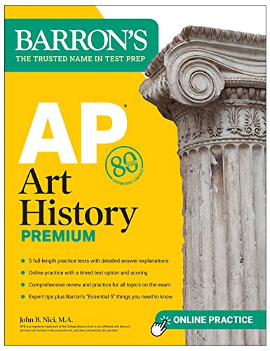 AP Art History Premium, Sixth Edition: Prep Book with 5 Practice Tests + Comprehensive Review + Online Practice (Barron's AP Prep)