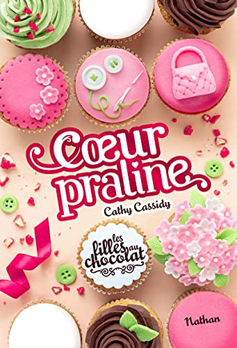 Les filles au chocolat - Coeur praline - Tome 7 - Roman dès 11 ans (7)