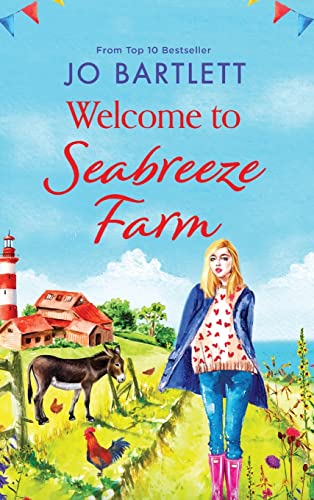 Welcome to Seabreeze Farm: The beginning of a heartwarming series from top 10 bestseller Jo Bartlett, author of The Cornish Midwife (Seabreeze Farm, 1)