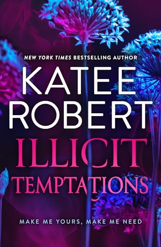 Illicit Temptations: From the author of TikTok sensation Neon Gods comes two spicy, billionaire, opposites attract romances to read in 2024!