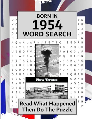 Born in 1954 Word Search: Illustrated news from every month of 1954 and matching wordsearches. A Birthday Gift Book For Men And Women (Word Search For The Year You Were Born)