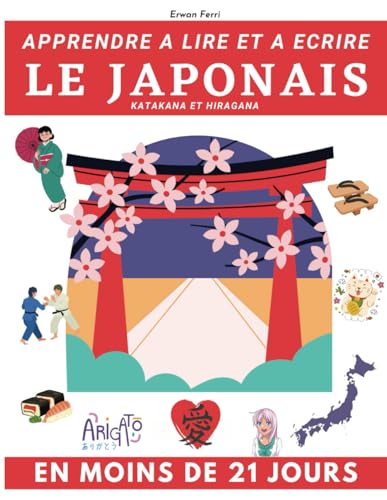 Lire et écrire le japonais en moins de 21 jours: Cahier d’exercices d’écriture des kana | Pour apprendre l’alphabet et la calligraphie des hiragana et ... Japon | 130p. grand format (21,5cm x 27,9cm)