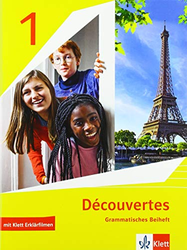 Découvertes 1. Ausgabe 1. oder 2. Fremdsprache: Grammatisches Beiheft mit Klett Erklärfilmen 1. Lernjahr: Grammatisches Beiheft mit Erklärfilmen 1. ... Ausgabe 1. oder 2. Fremdsprache ab 2020)