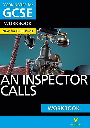 An Inspector Calls: York Notes for GCSE Workbook - the ideal way to test your knowledge and feel ready for the 2025 and 2026 exams: - the ideal way to ... ready for 2022 and 2023 assessments and exams