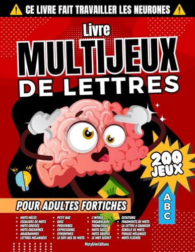 Livre Multijeux de Lettres pour Adultes Fortiches: Cahier d'activités de 200 jeux de mots pour stimuler le cerveau, se détentre et réduire le stress