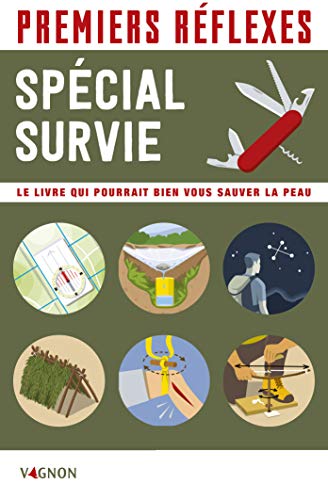 Premiers réflexes spécial survie: Spécial survie