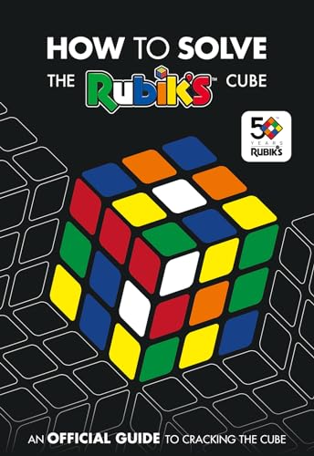 How To Solve The Rubik's Cube
