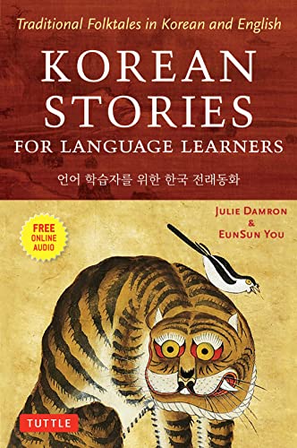 Korean Stories For Language Learners: Traditional Folktales in Korean and English (Free Audio CD Included): Traditional Folktales in Korean and English (Free Online Audio)