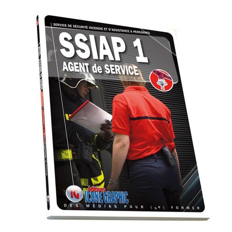 SSIAP1 - Service de Sécurité Incendie et d'Assistance à Personnes: Agent de service
