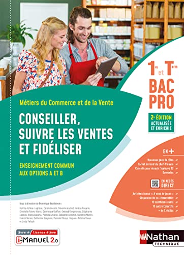 Conseiller, suivre les ventes et fidéliser - Opt A et B - 1re/Tle Bac Pro Métiers du Commerce et de la Vente