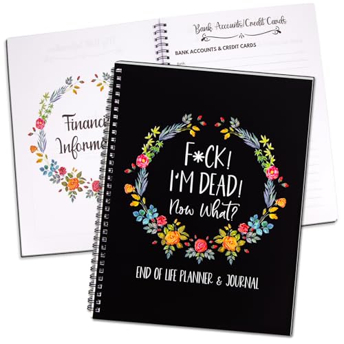 End of Life Planner I'M Dead Now What Workbook Fuck I'M Dead Book Planner When I'm Gone Notebook for Will Preparation Final Wishes Funeral Planning