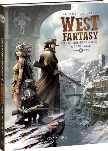 West Fantasy - Tome 2: Le Croque-mort, l'Elfe & le Marshal