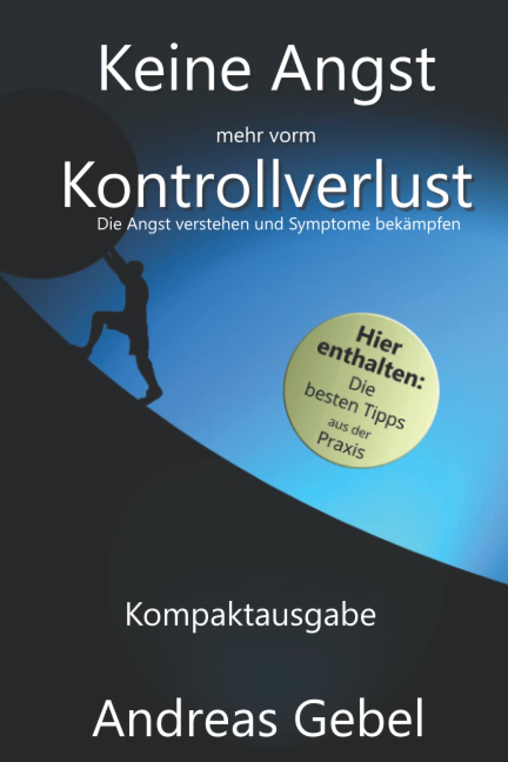 Keine Angst mehr vorm Kontrollverlust: 