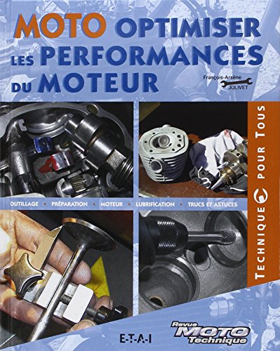 Moto, optimiser les performances du moteur - outillage, préparation, moteur, lubrification, trucs et astuces