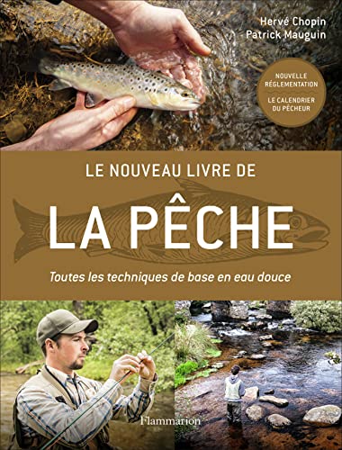 Le nouveau livre de la pêche: Toutes les techniques de base en eau douce