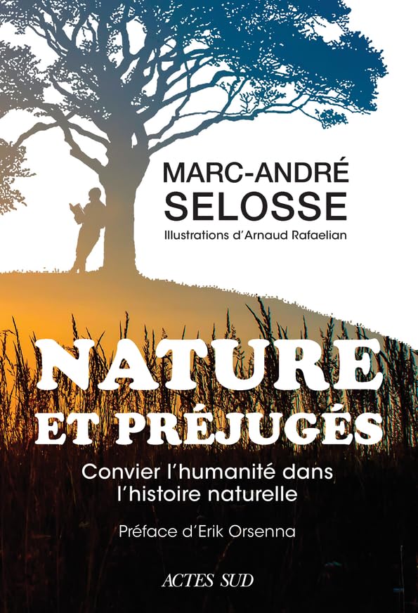 Nature et préjugés: Convier l'humanité dans l'histoire naturelle