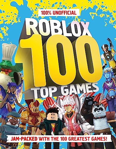 100 UNOFFICIAL ROBLOX TOP HB: The ultimate guide to the 100 best games in Roblox in 2024. Full of tips, reviews and illustrations, this is a perfect gift for gamers and kids